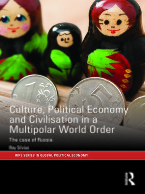 cover image of Culture, Political Economy and Civilisation in a Multipolar World Order